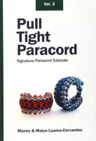 Pull Tight Paracord by Manny Luoma-Cervantes Vol. 3| Paracord Tutorial Book